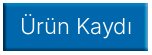Ürün Kaydı